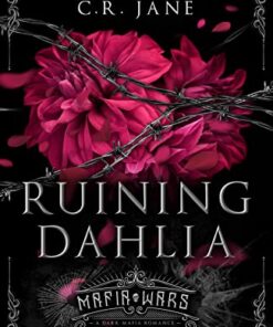 Ruining Dahlia (Mafia Wars Book 1)