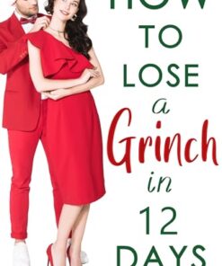 How to Lose a Grinch in 12 Days