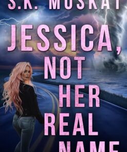 Jessica, Not Her Real Name (Love on the Run Book 1)