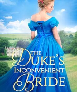 The Duke's Inconvenient Bride (Unconventional Brides Book 1)