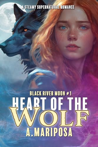Heart of the Wolf (Black River Moon Book 1)
