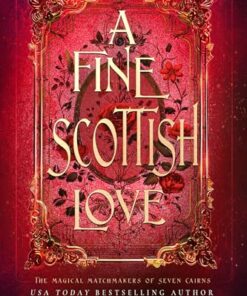 A Fine Scottish Love (The Magical Matchmakers of Seven Cairns Book 4)