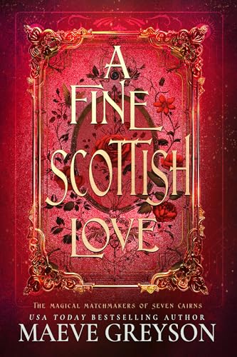 A Fine Scottish Love (The Magical Matchmakers of Seven Cairns Book 4)