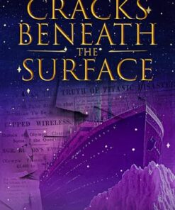 Cracks Beneath The Surface: A Titanic Novel (Titanic Tales of Love and Loss Book 1)