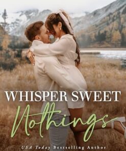 Whisper Sweet Nothings (Rosewood River Series Book 6)
