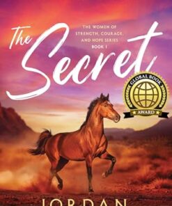 The Secret (The Women of Strength, Courage, and Hope Series Book 1)