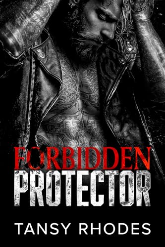 Forbidden Protector (Serpent MCs: Bad Boy Biker Romance Series Book 1)