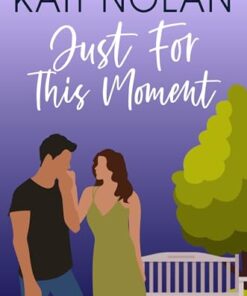 Just for This Moment (Wishful Romance Book 4)