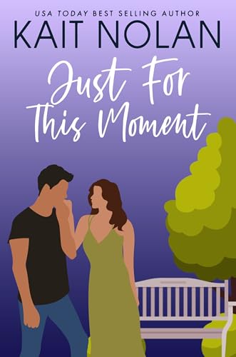 Just for This Moment (Wishful Romance Book 4)