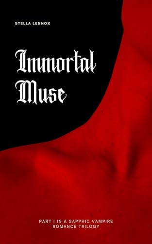 Immortal Muse (Immortal Muse Trilogy Book 1)