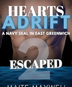 Escaped (Hearts Adrift: A Navy SEAL in East Greenwich Book 2)