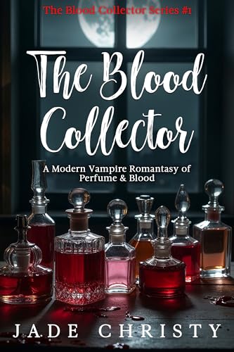 The Blood Collector (The Blood Collector Series Book 1)