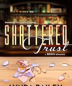 Shattered Trust (Trustworthy Texas Trilogy Book 1)