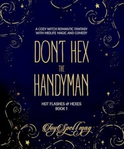 Don’t Hex the Handyman (Hot Flashes & Hexes Book 1)