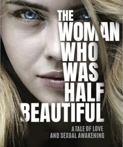 The Woman Who Was Half Beautiful