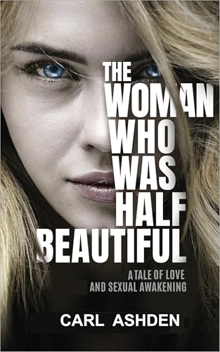 The Woman Who Was Half Beautiful
