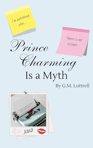 Prince Charming Is a Myth