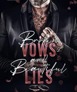 Broken Vows and Beautiful Lies (The Beautifully Broken Mafia Series Book 1)