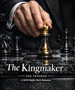 The Kingmaker (The Inferno Book 1)