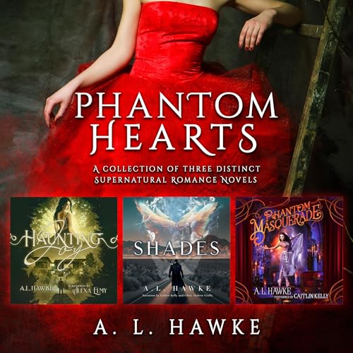 Phantom Hearts: A Collection of Three Distinct Supernatural Romance Novels