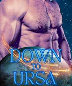 Down to Ursa (The Last Man on Earth Book 1)