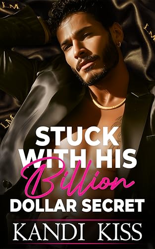 Stuck With His Billion Dollar Secret