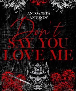 Don’t Say You Love Me