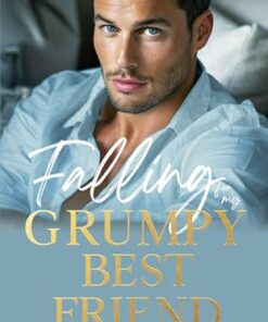 Falling for my Grumpy Best Friend