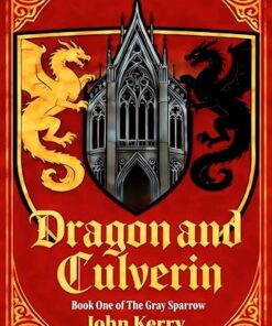 Dragon and Culverin (The Gray Sparrow Book 1)
