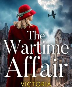 The Wartime Affair (Love in War Book 3)