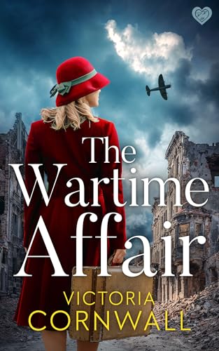The Wartime Affair (Love in War Book 3)