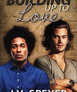 Building Up to Love (Building Book 1)