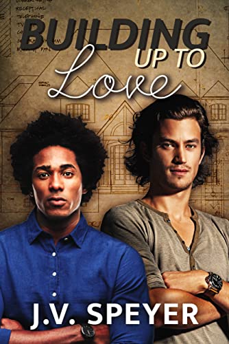 Building Up to Love (Building Book 1)