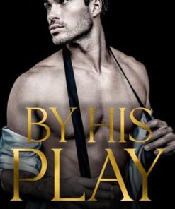 By His Play (Callahan Billionaires Book 3)