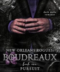 Pursuit (New Orleans Rogues: Boudreaux Book 1)