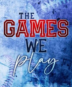 The Games We Play (Games Series Book 1)