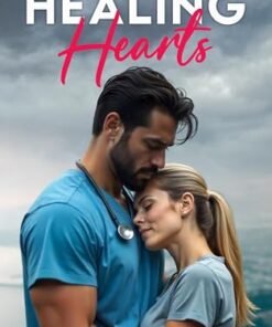 Healing Hearts (The Healing Hearts Series Book 4)