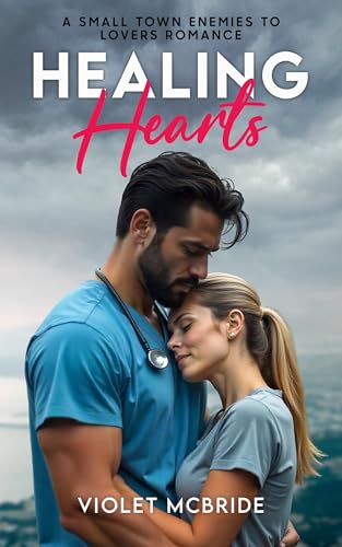 Healing Hearts (The Healing Hearts Series Book 4)
