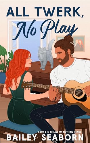 All Twerk, No Play (All or Nothing Book 2)