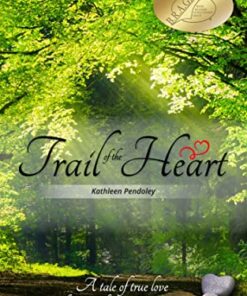 Trail of the Heart (Love is the Journey Book 1)