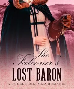 The Falconer's Lost Baron (Double-Dilemma Romance Book 4)