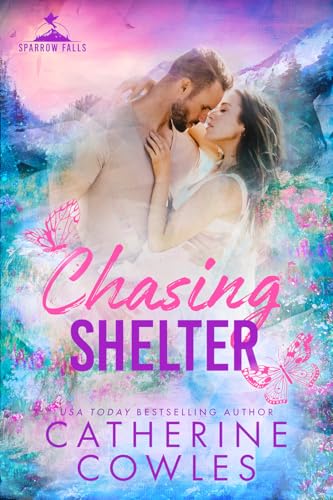 Chasing Shelter (Sparrow Falls Book 5)