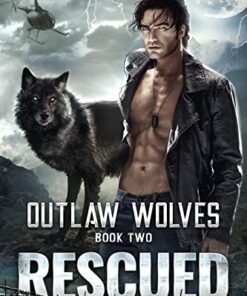 Rescued (Outlaw Wolves Book 2)