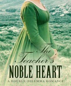 The Teacher's Noble Heart (Double-Dilemma Romance Book 5)