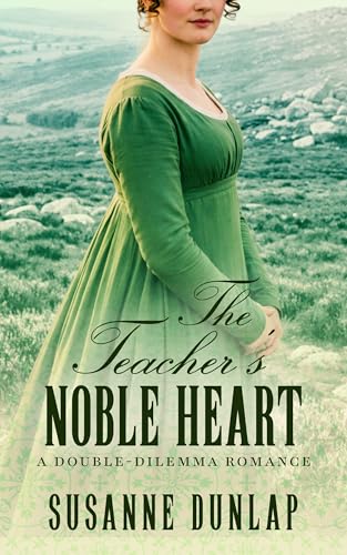 The Teacher's Noble Heart (Double-Dilemma Romance Book 5)