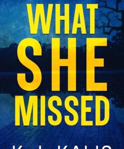 What She Missed (A Johnston & Fletcher Thriller Book 1)