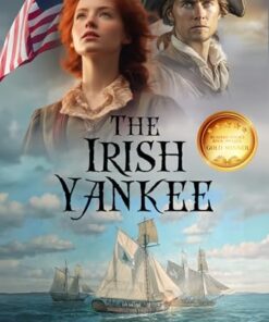 The Irish Yankee (The Dawn of America series Book 1)