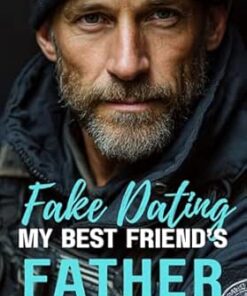 Fake Dating My Best Friend's Father