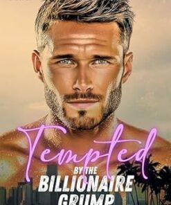 Tempted By The Billionaire Grump