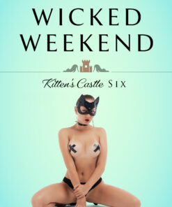 Kitten's Wicked Weekend (Kitten's Castle Book 6)